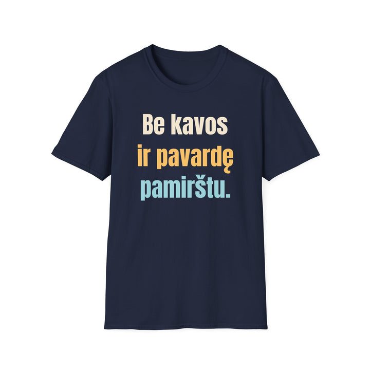 Be kavos ir pavardę pamirštu.