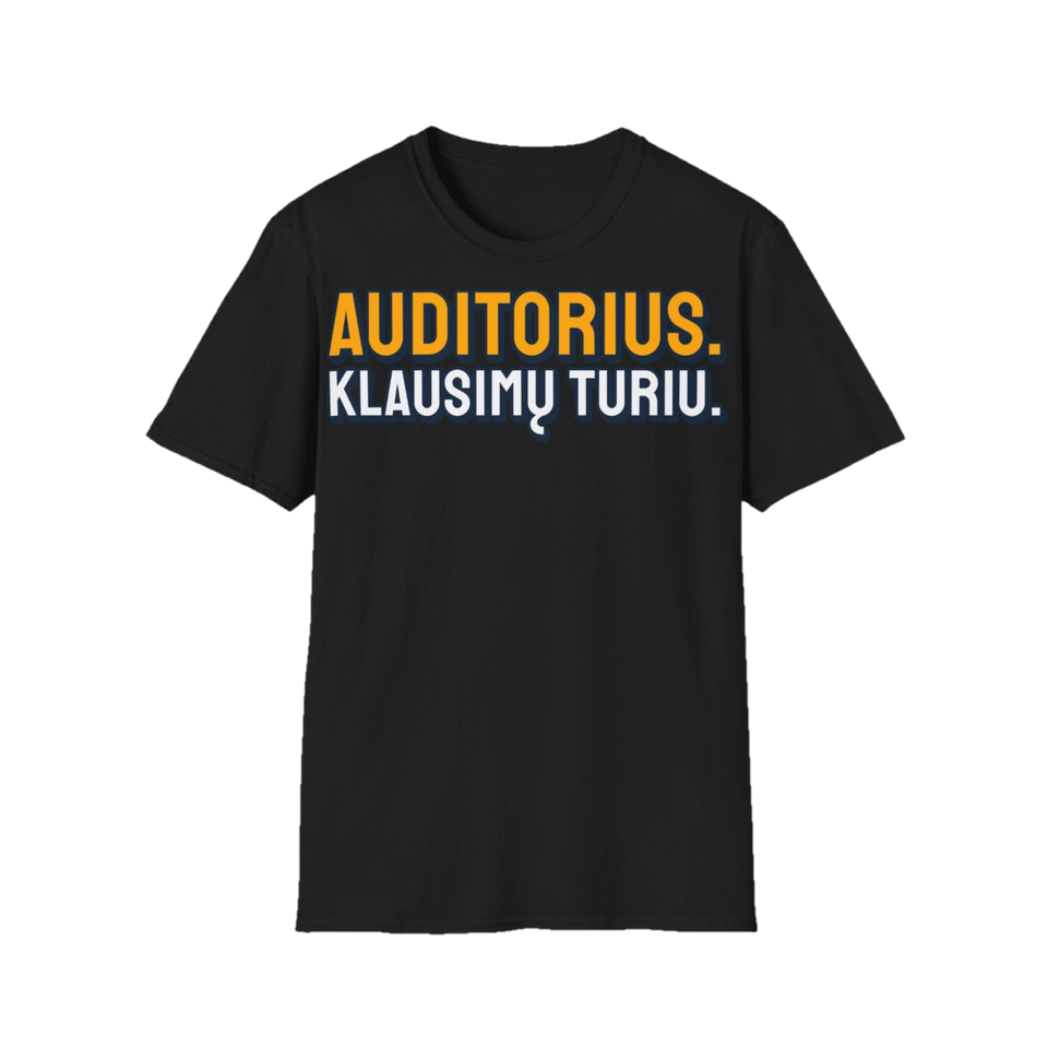 Marškinėliai „Auditorius. Klausimų turiu.“ – juoda