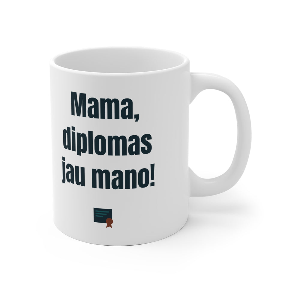 Mama, diplomas jau mano!