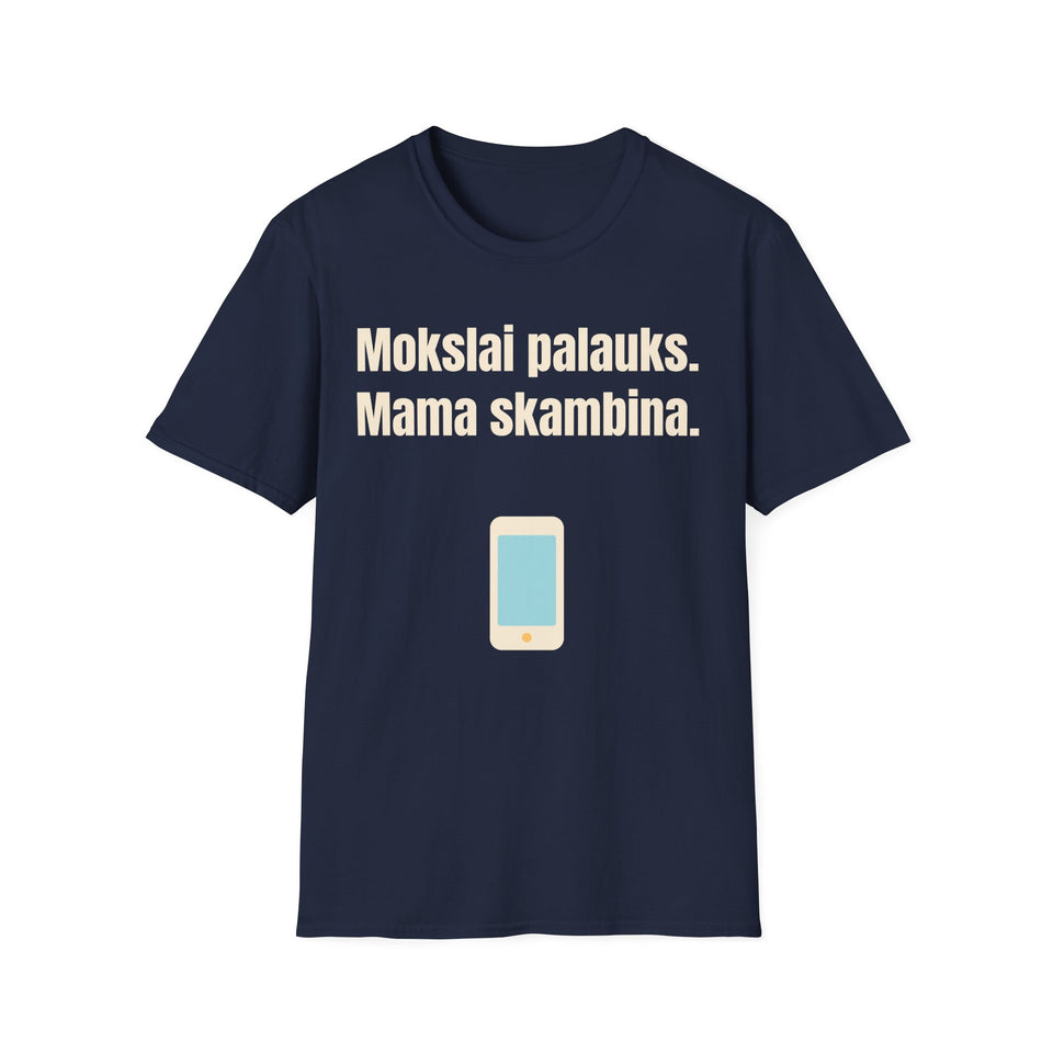 Mokslai palauks. Mama skambina.