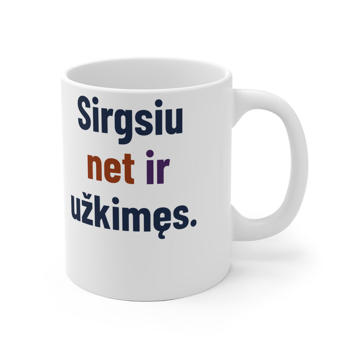 Sirgsiu net ir užkimęs.