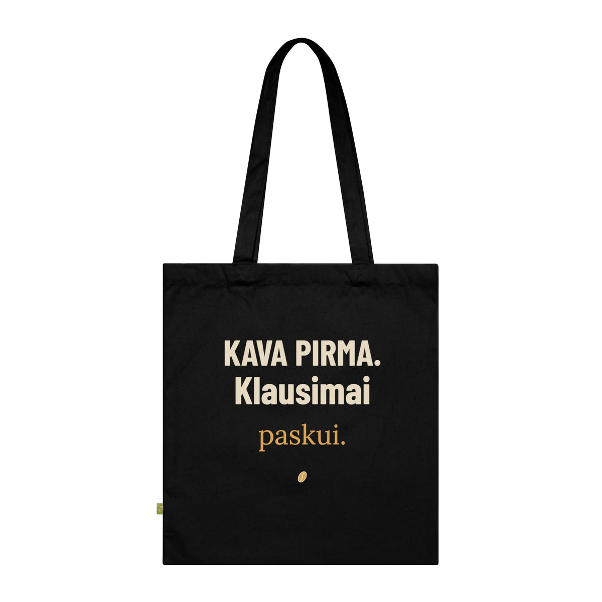 Medžiaginis krepšys „Kava pirma. Klausimai paskui“ – Westford Mill W801 gaminio vaizdas 1