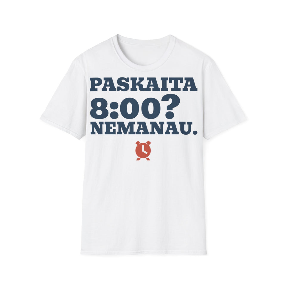 Paskaita 8:00? Nemanau. — Marškinėliai, spaudos pusė