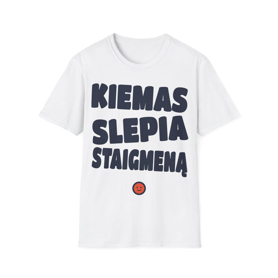 Kiemas slepia staigmeną.