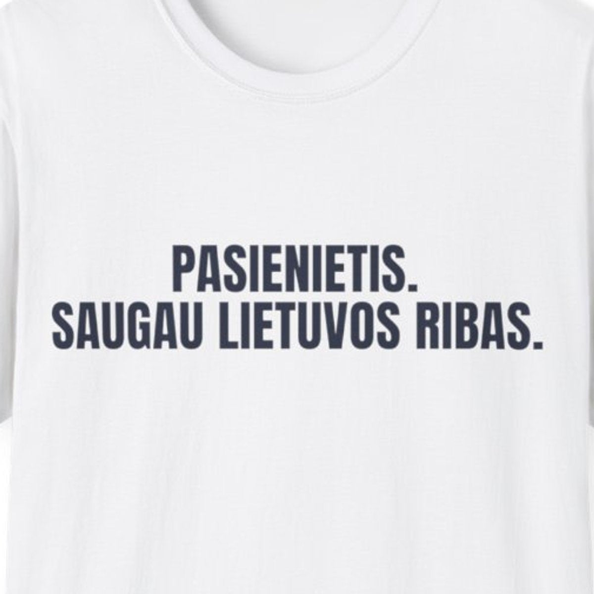 Pasienietis. Visada sargyboje. – Pasienietis. Saugau Lietuvos ribas. · Marškinėliai · spauda priekyje
