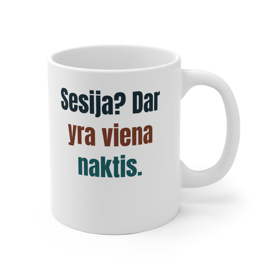 Sesija? Dar yra viena naktis.