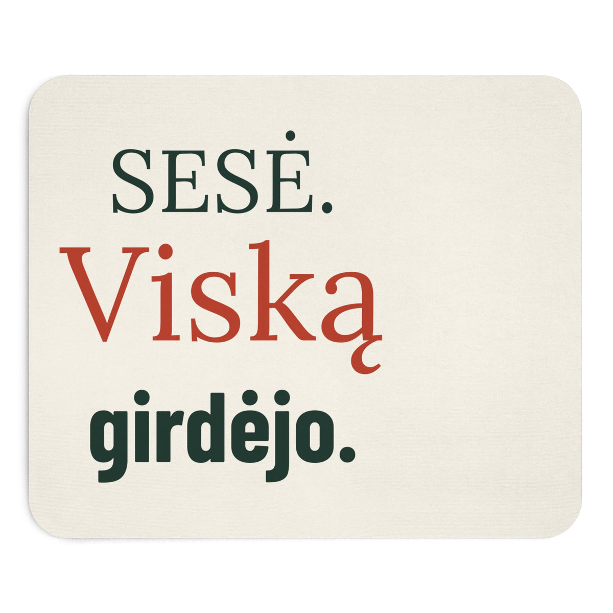 Pelės kilimėlis „Sesė. Viską girdėjo“, spaudos vaizdas