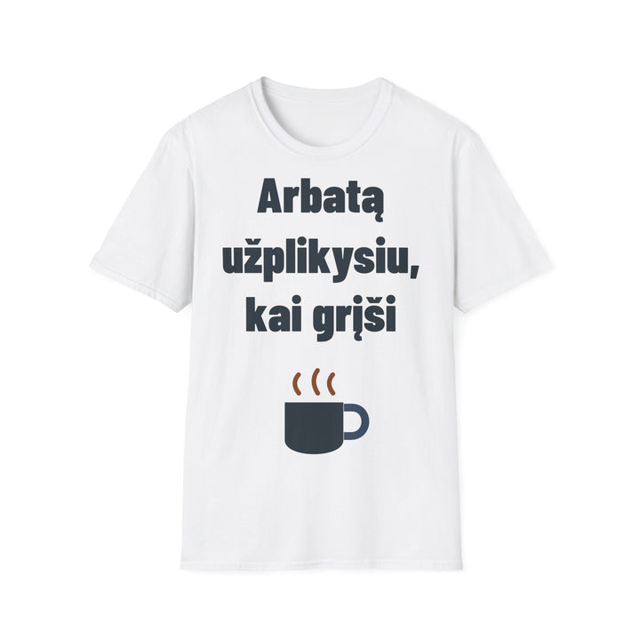 Arbatą užplikysiu, kai grįši