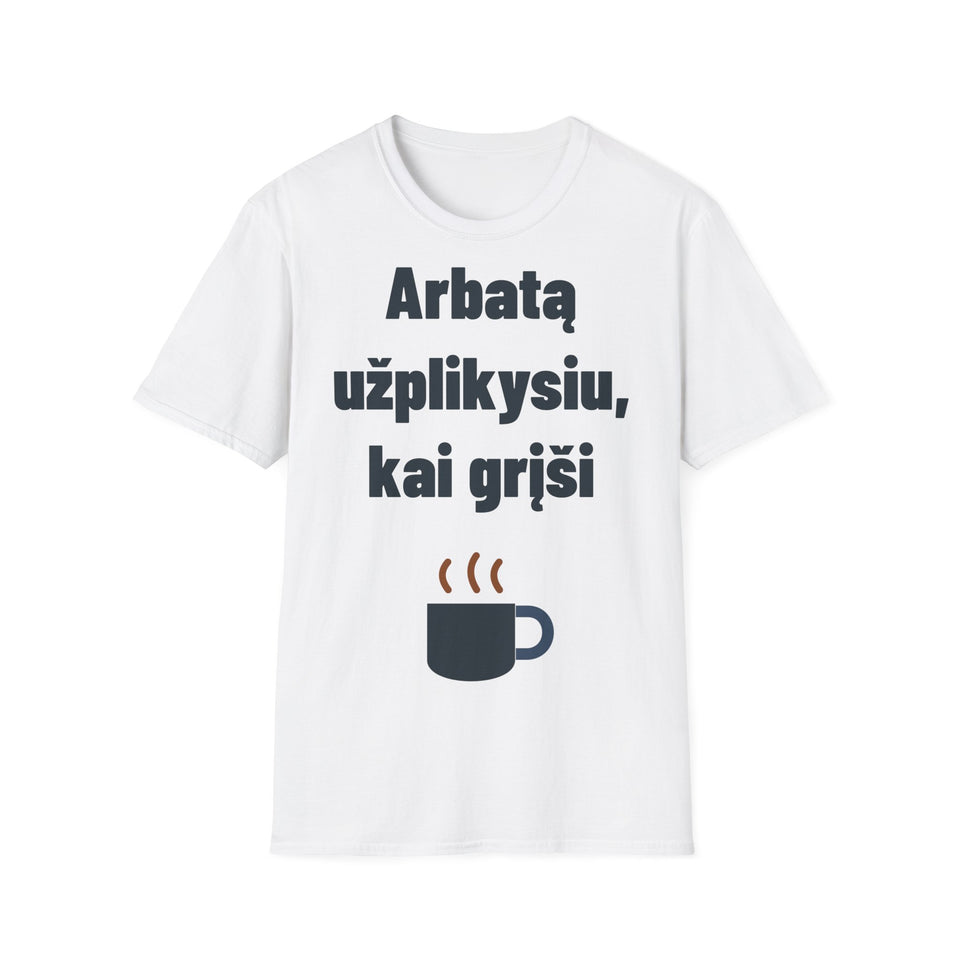 Arbatą užplikysiu, kai grįši