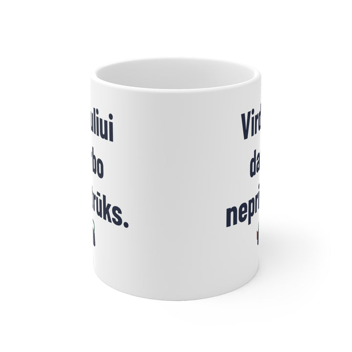 Virduliui darbo nepritrūks.