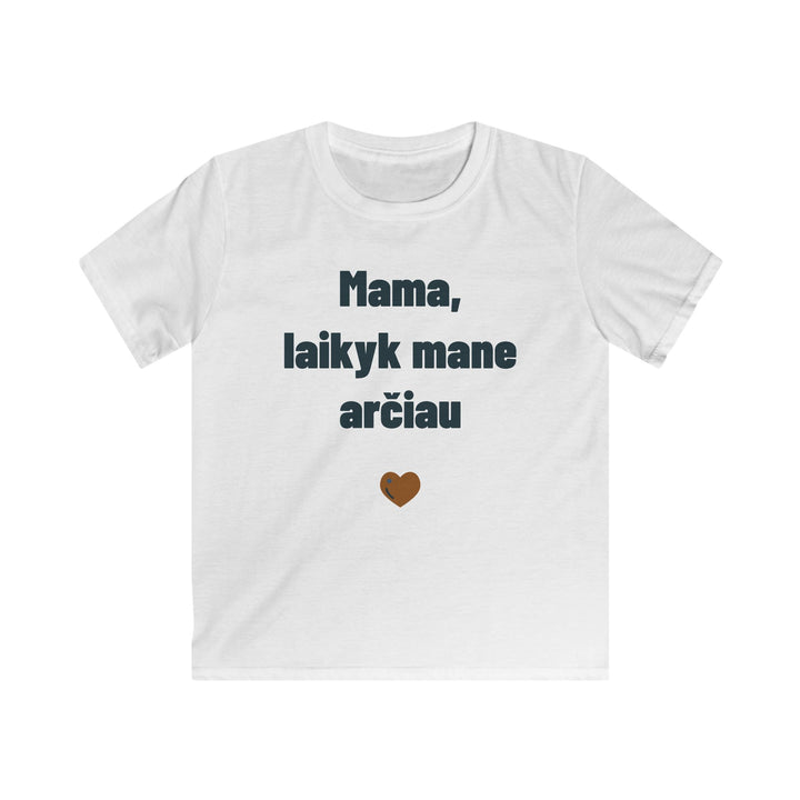 Mama, laikyk mane arčiau