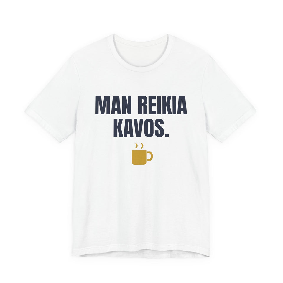 Man reikia kavos. — Marškinėliai, spaudos pusė