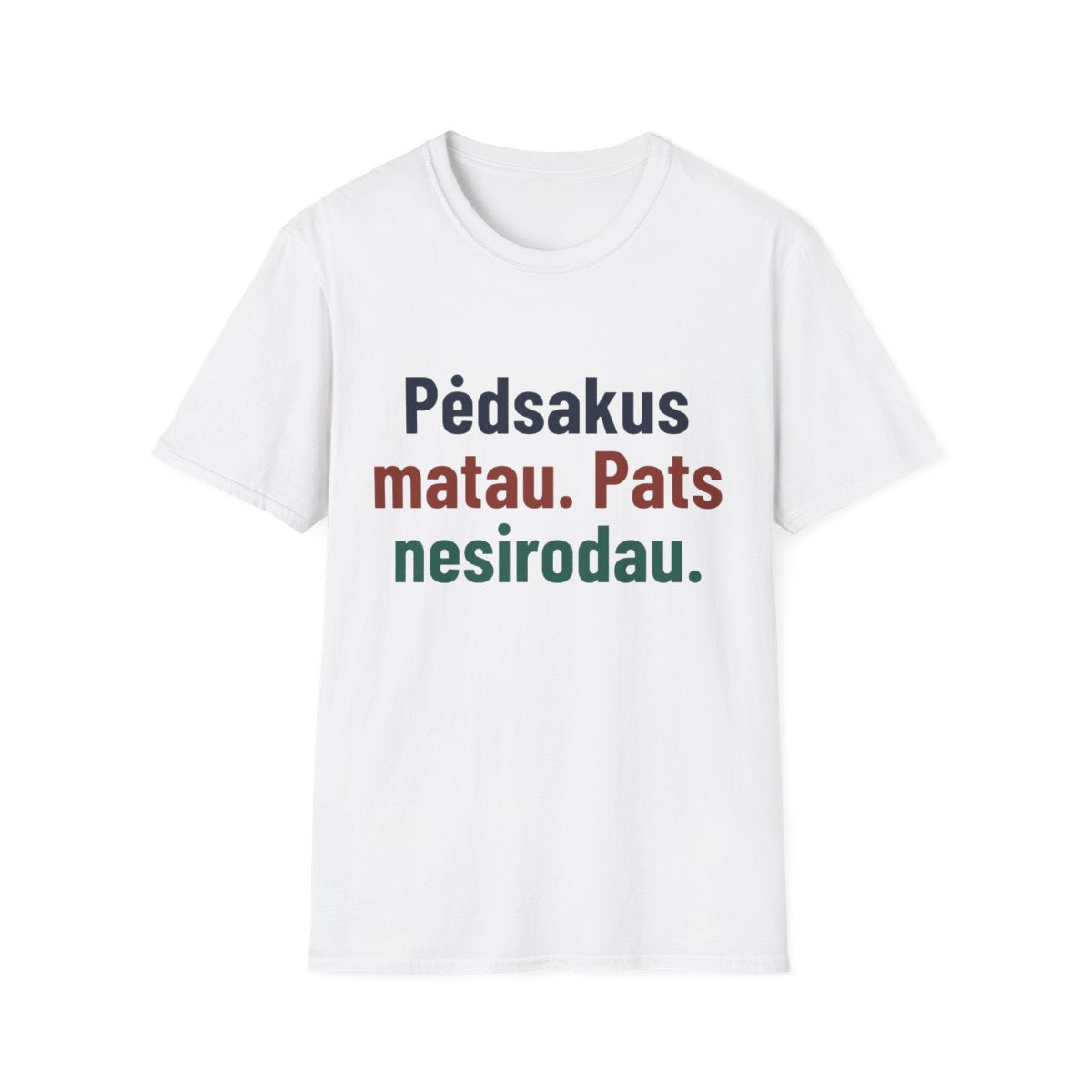 Pėdsakus matau. Pats nesirodau. · Marškinėliai · Balta