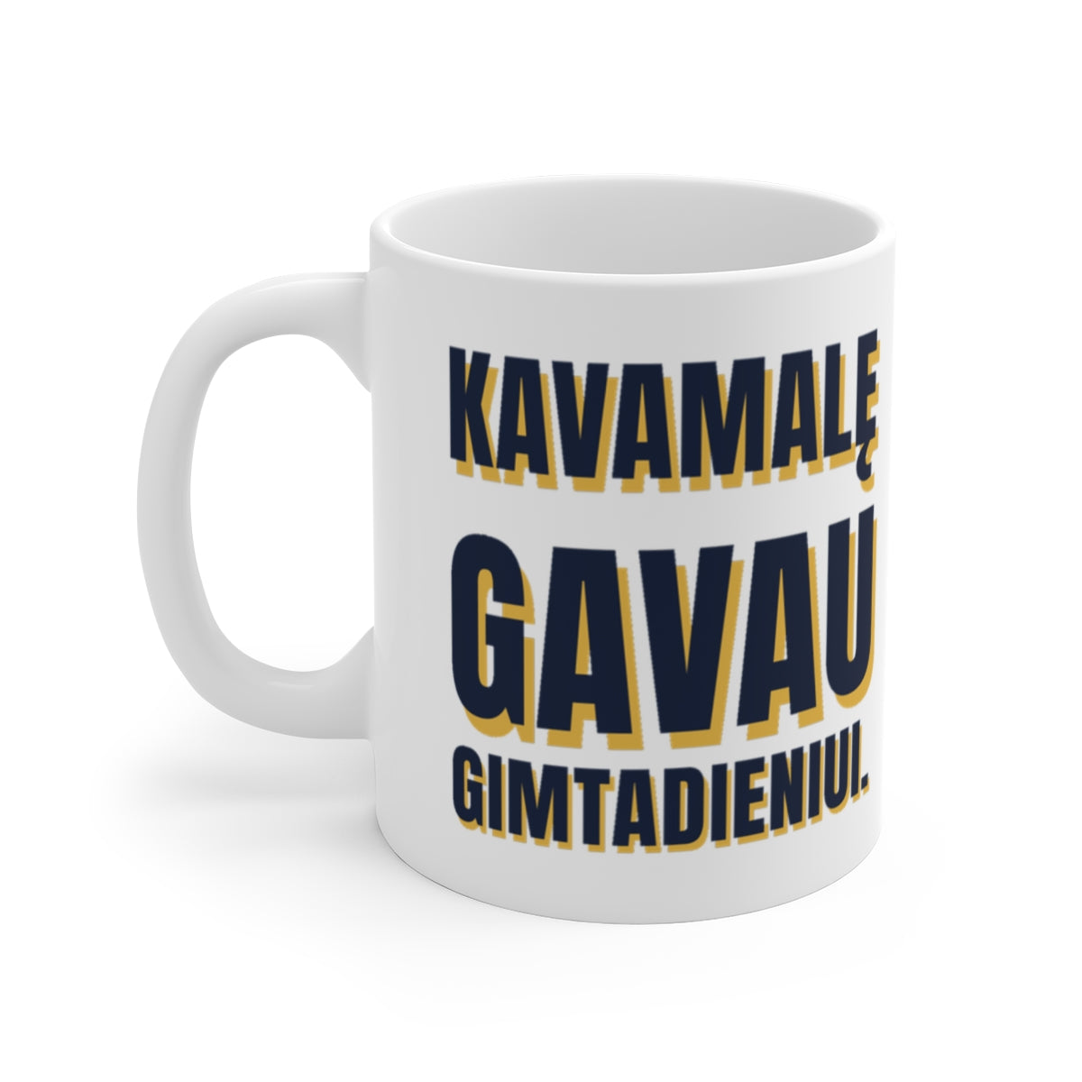 Puodelis „Kavamalę gavau gimtadieniui.“