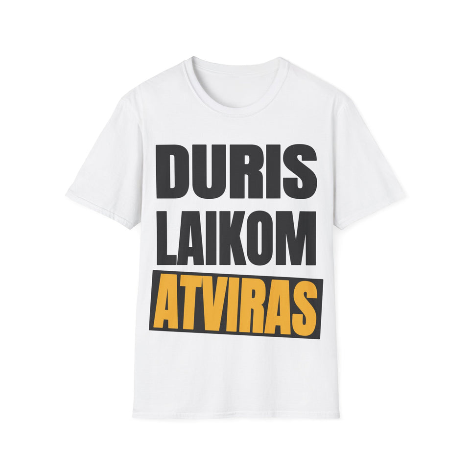 Duris laikom atviras.