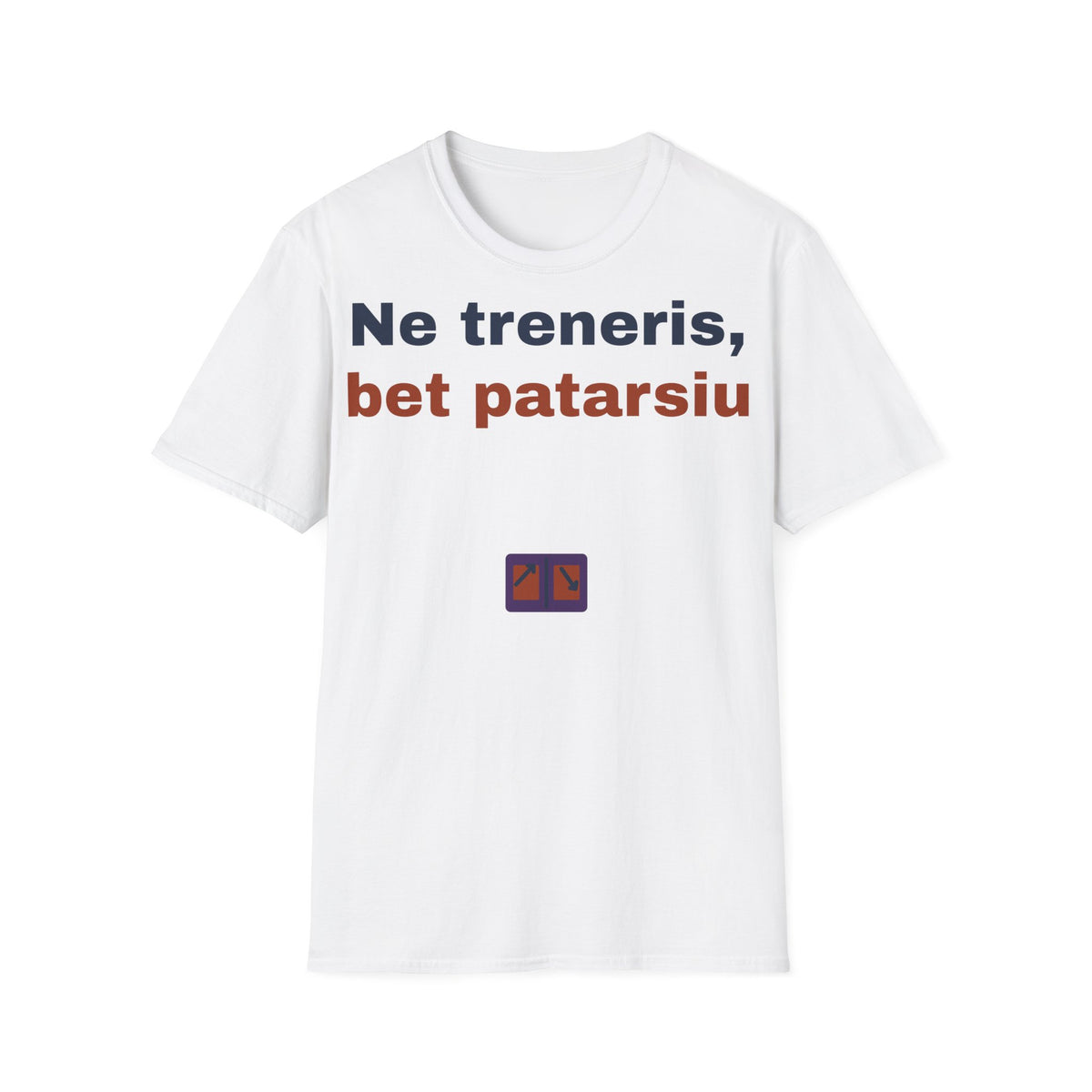 Ne treneris, bet patarsiu