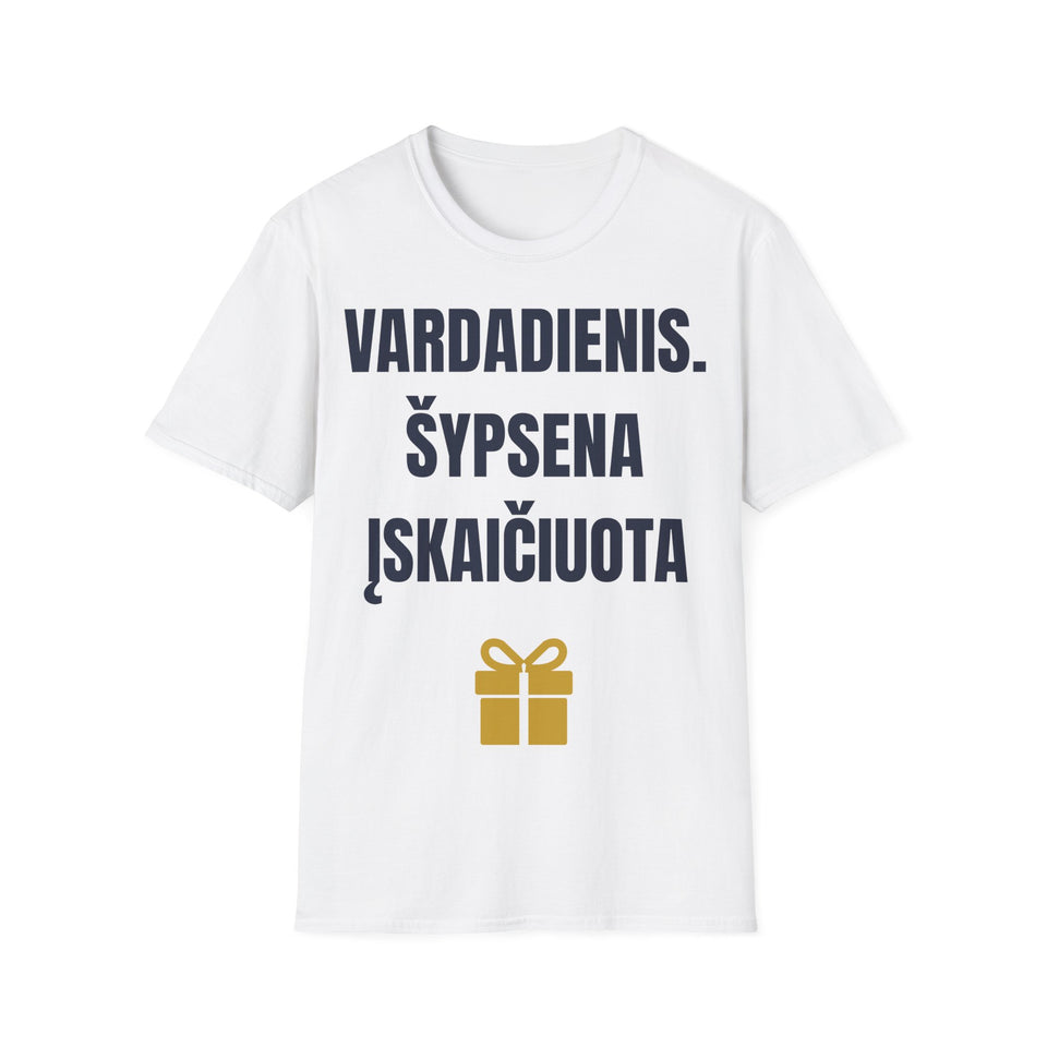 Vardadienis. Šypsena įskaičiuota — Marškinėliai, spauda priekyje