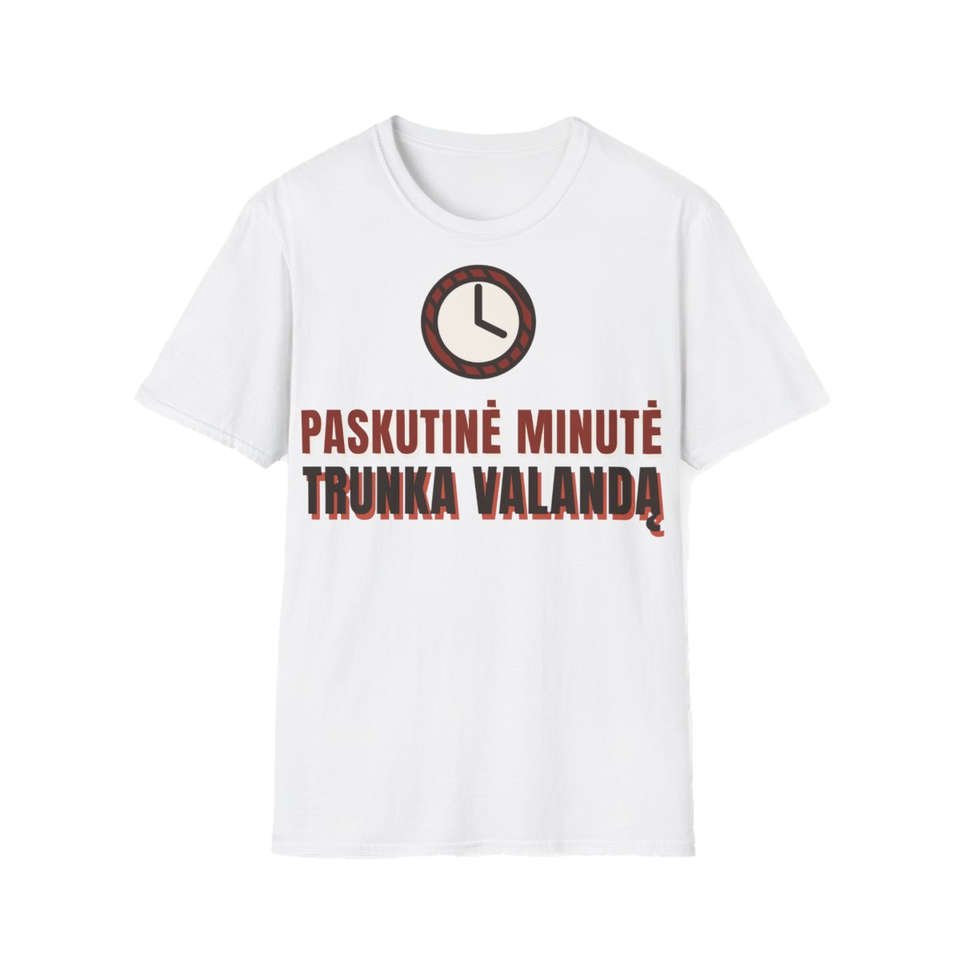 Marškinėliai „Paskutinė minutė trunka valandą“ – balta