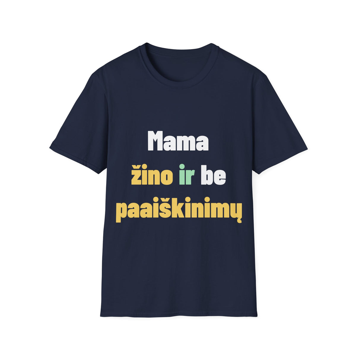 Mama žino ir be paaiškinimų