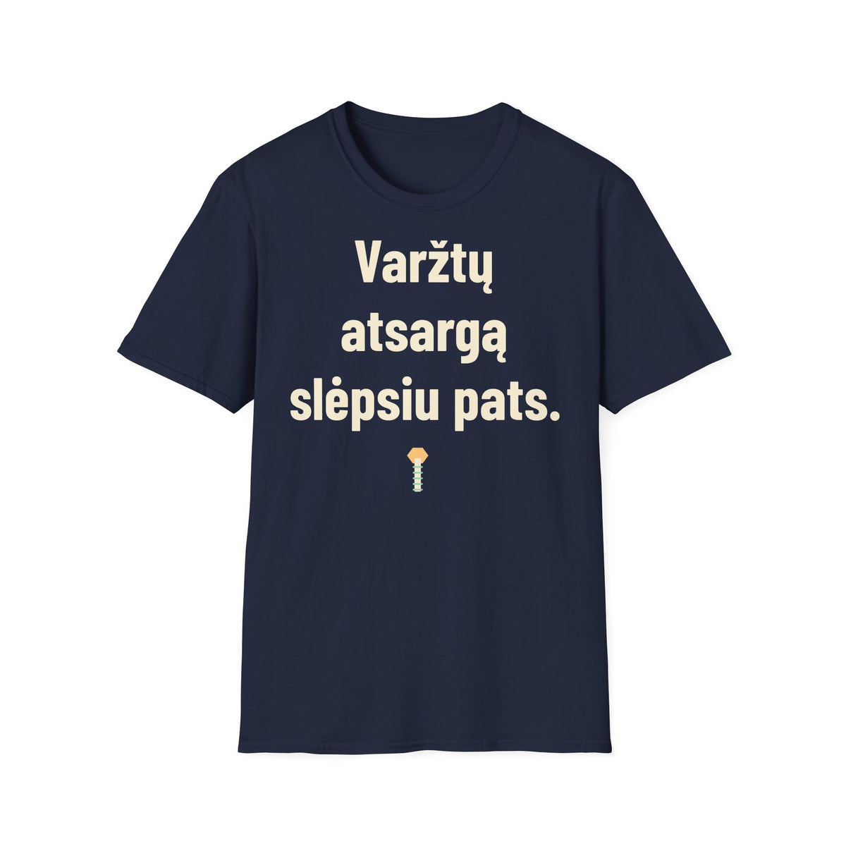 Varžtų atsargą slėpsiu pats.