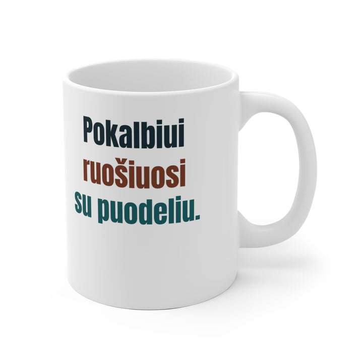 Pokalbiui ruošiuosi su puodeliu.