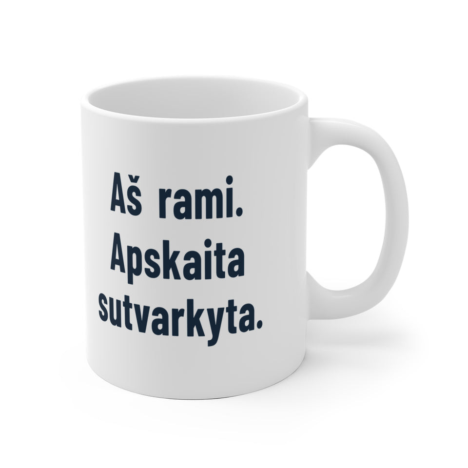 Aš rami. Apskaita sutvarkyta.