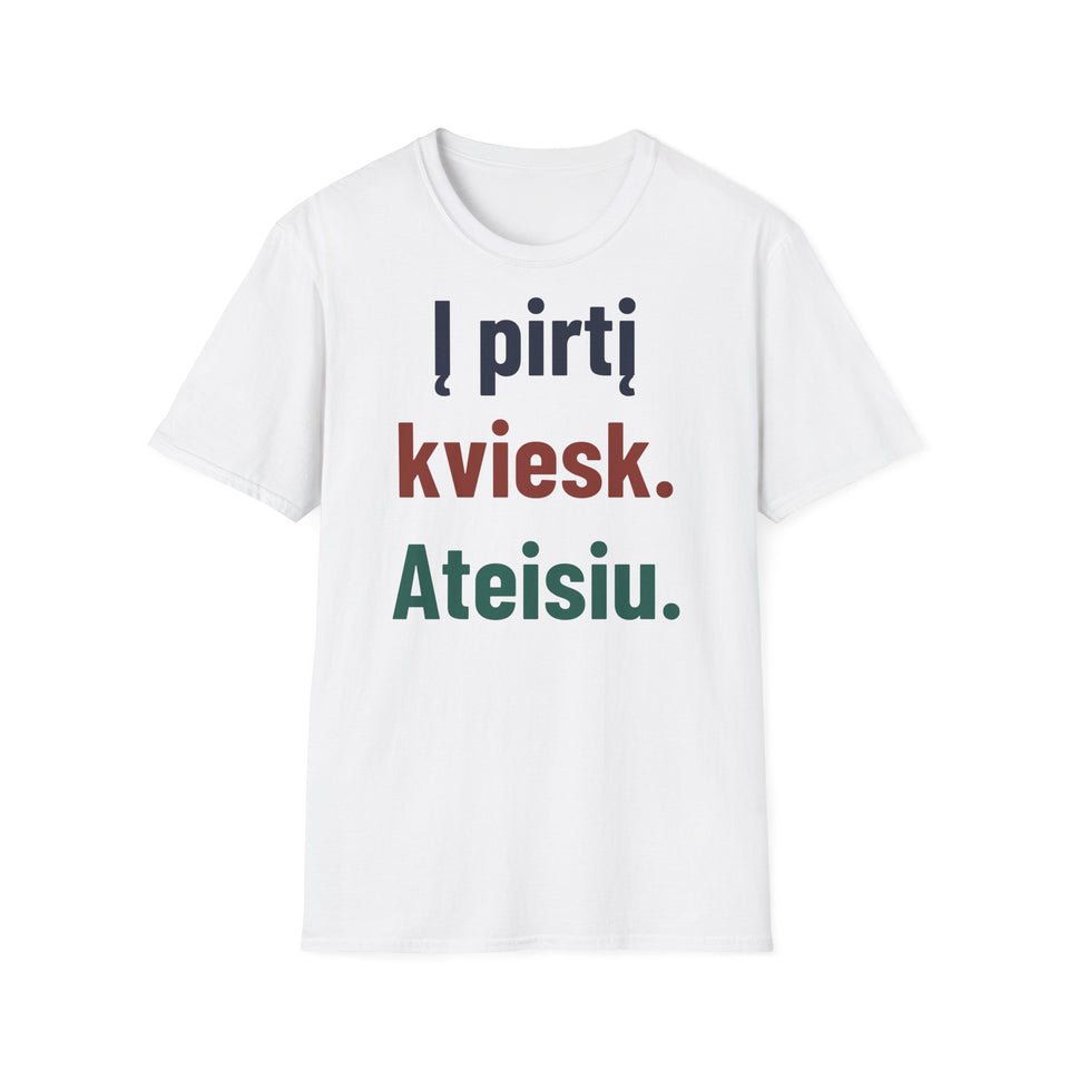 Į pirtį kviesk. Ateisiu.