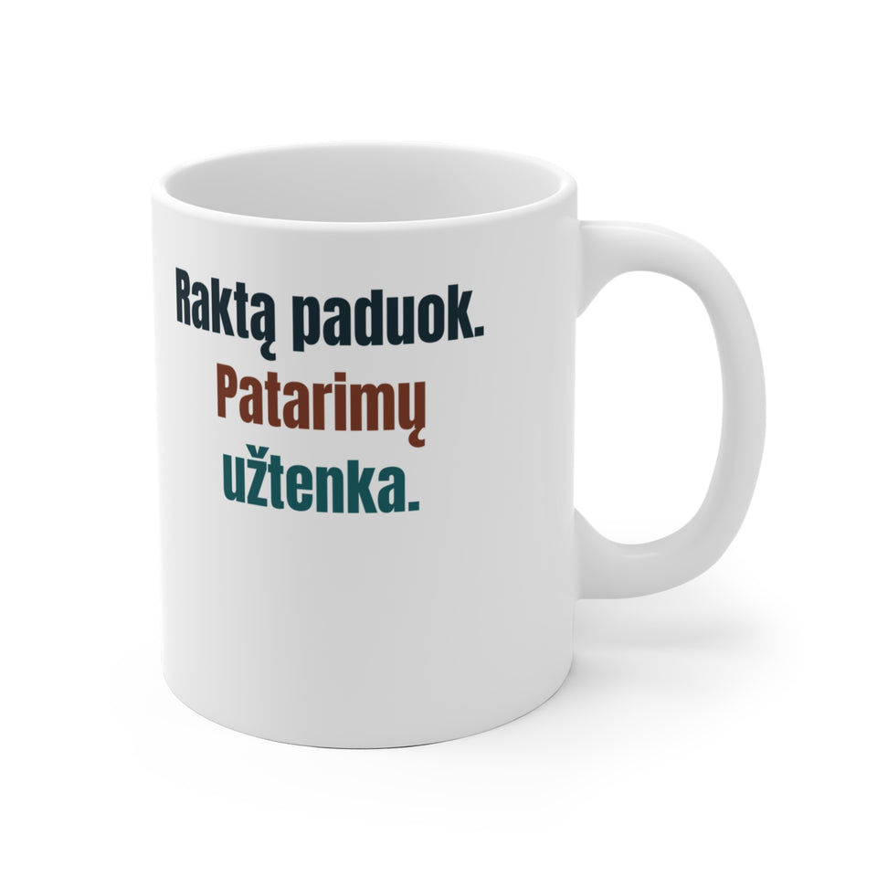 Raktą paduok. Patarimų užtenka.