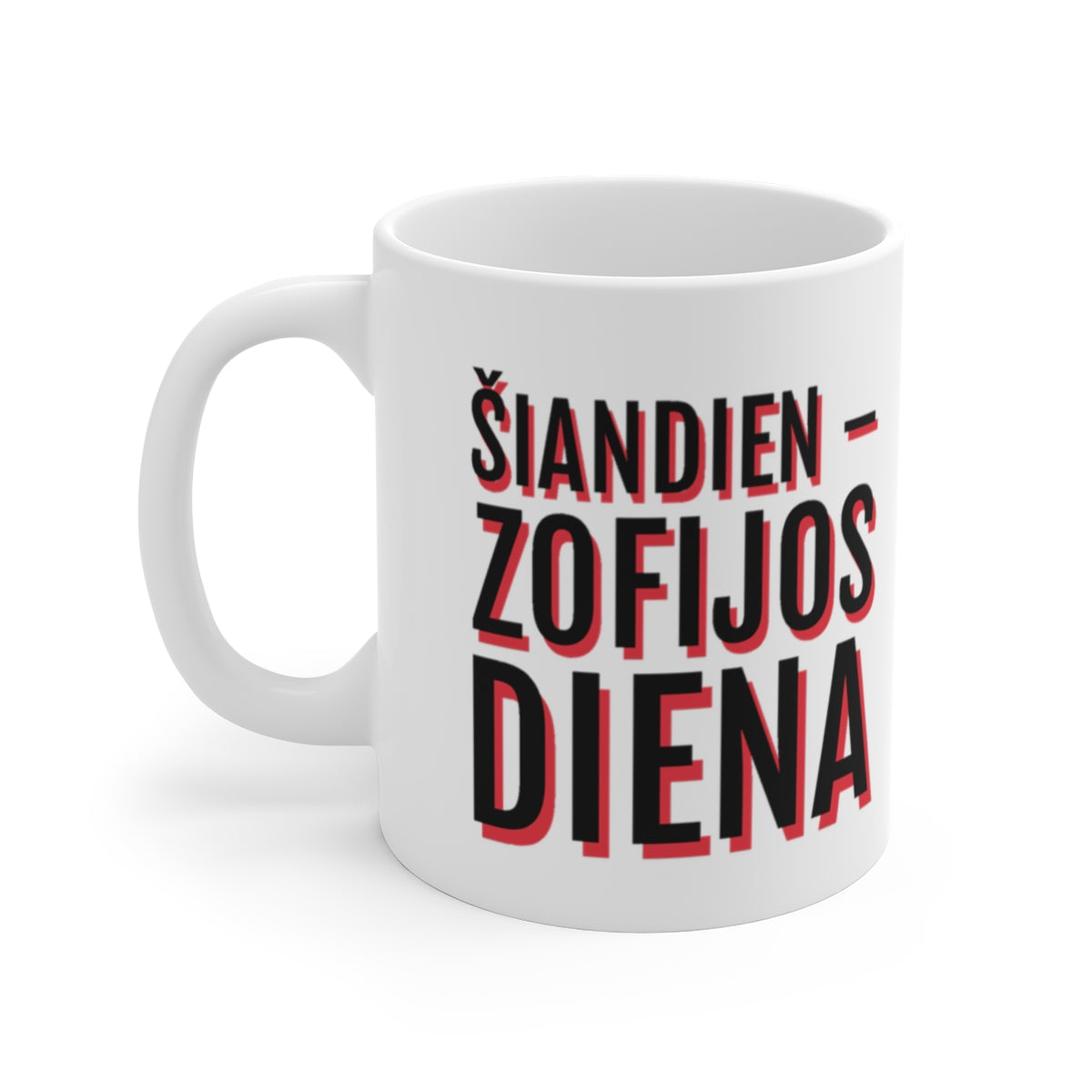 Puodelis „Šiandien – Zofijos diena“