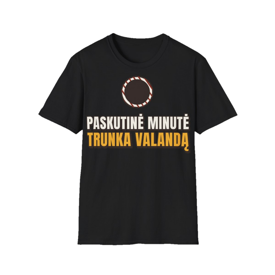 Marškinėliai „Paskutinė minutė trunka valandą“ – juoda