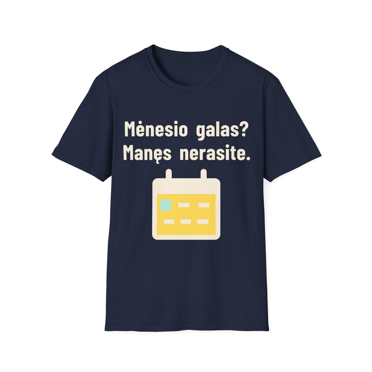 Mėnesio galas? Manęs nerasite.