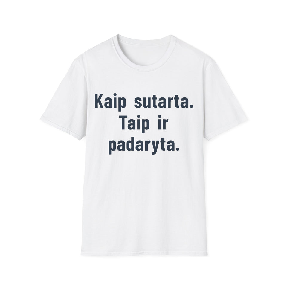 Kaip sutarta. Taip ir padaryta.