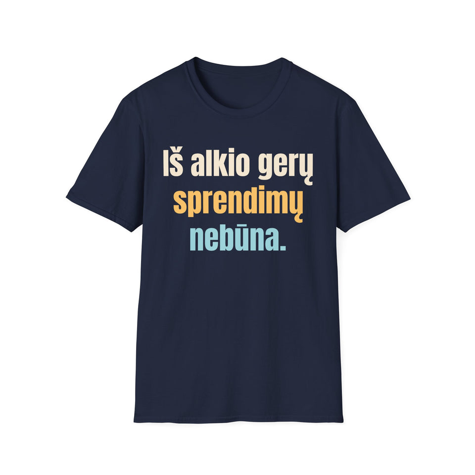 Iš alkio gerų sprendimų nebūna.