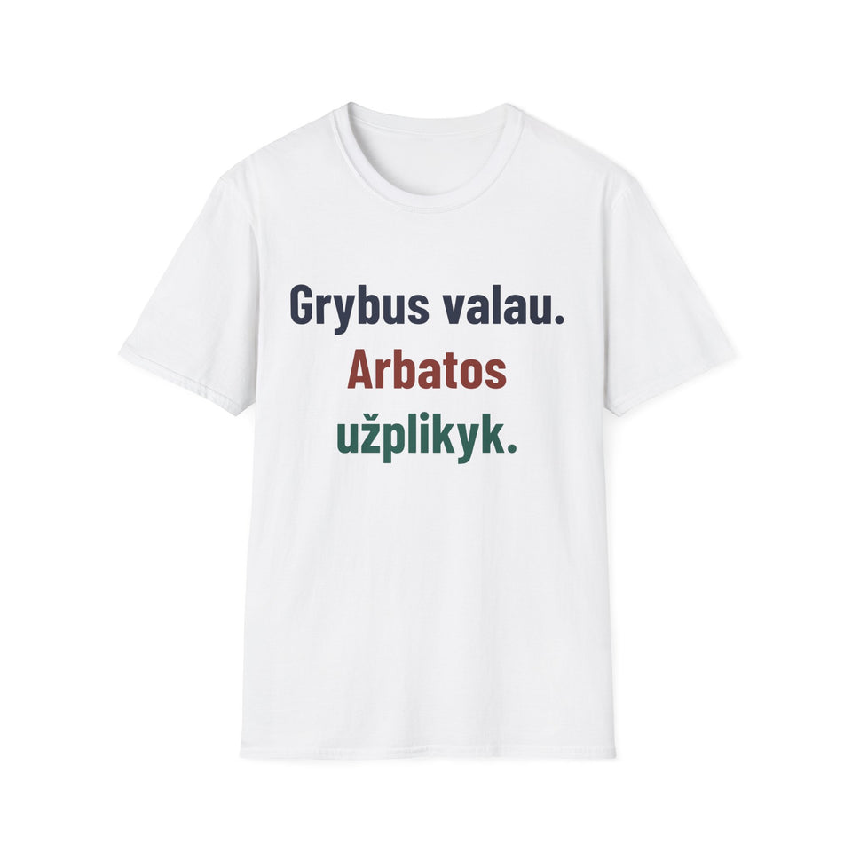 Grybus valau. Arbatos užplikyk.