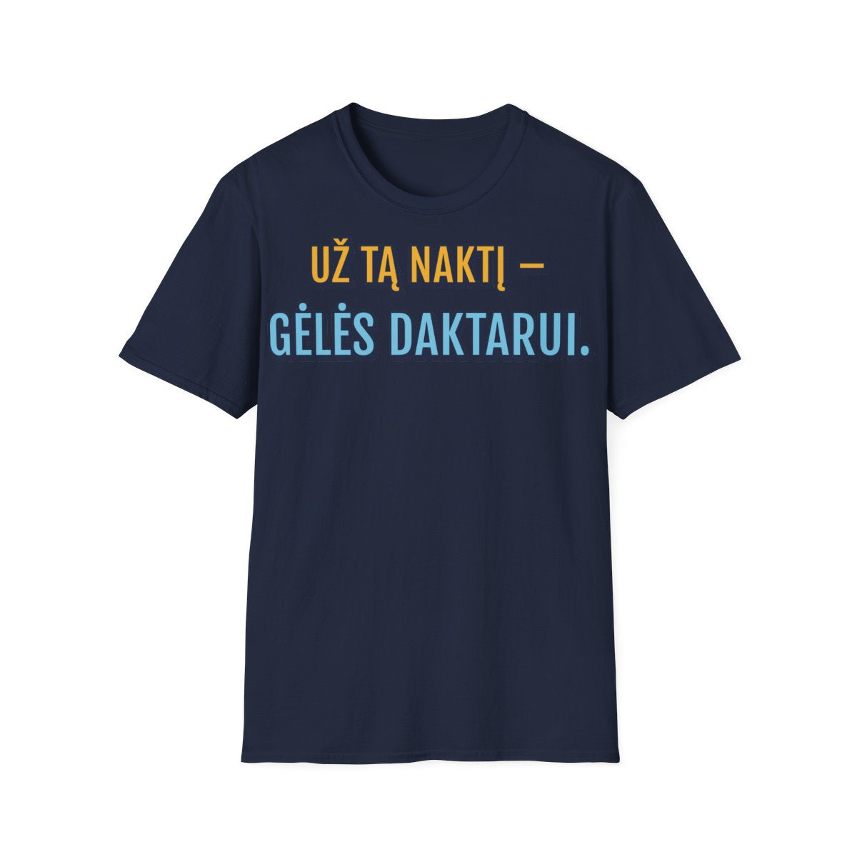 Marškinėliai „Už tą naktį – gėlės daktarui.“ – tamsiai mėlyna