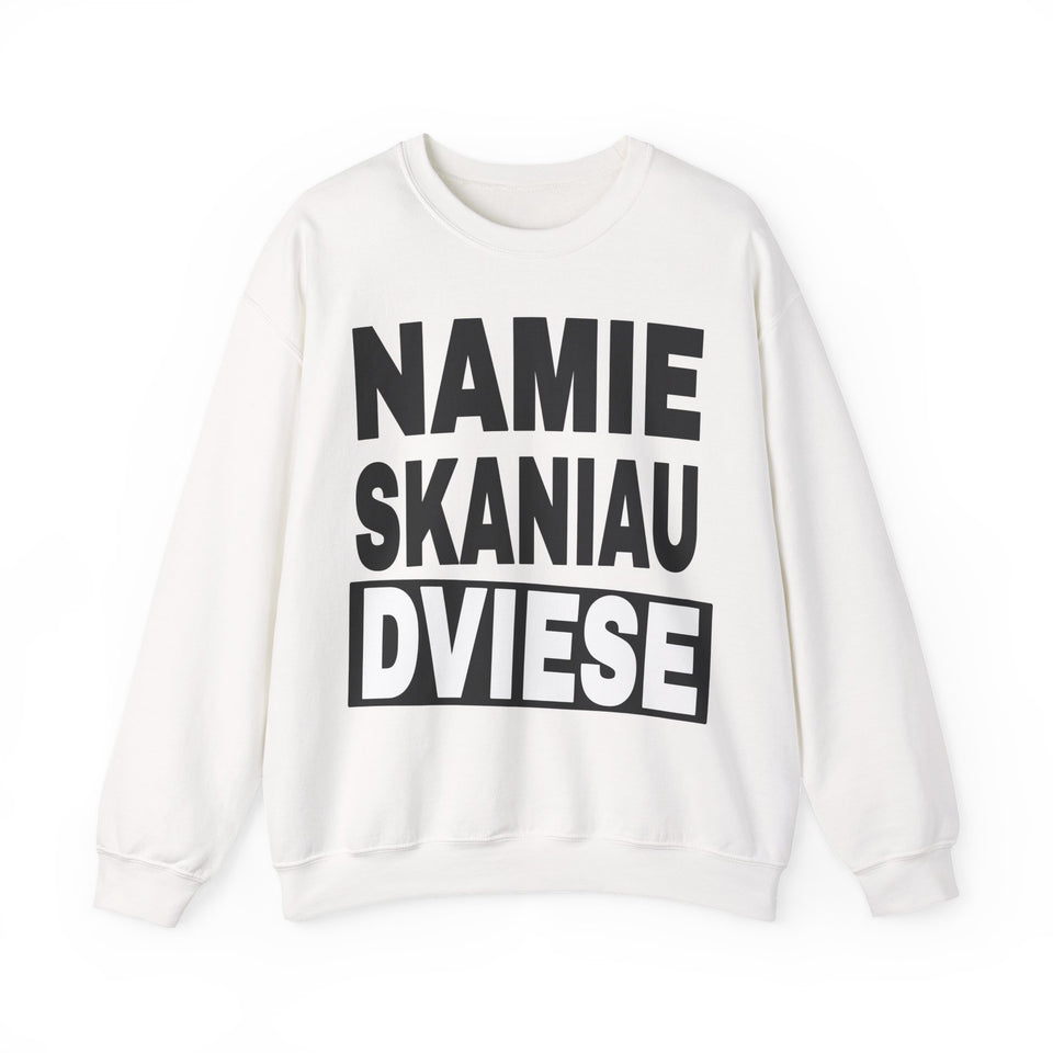 Namie skaniau dviese.