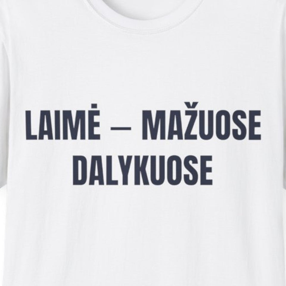 Laimė – mažuose dalykuose · Marškinėliai · priekis