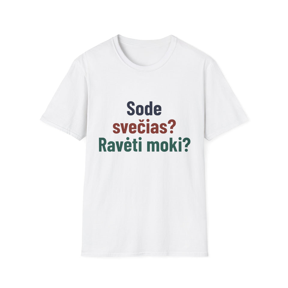 Sode svečias? Ravėti moki?
