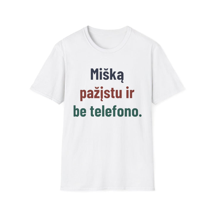 Mišką pažįstu ir be telefono.