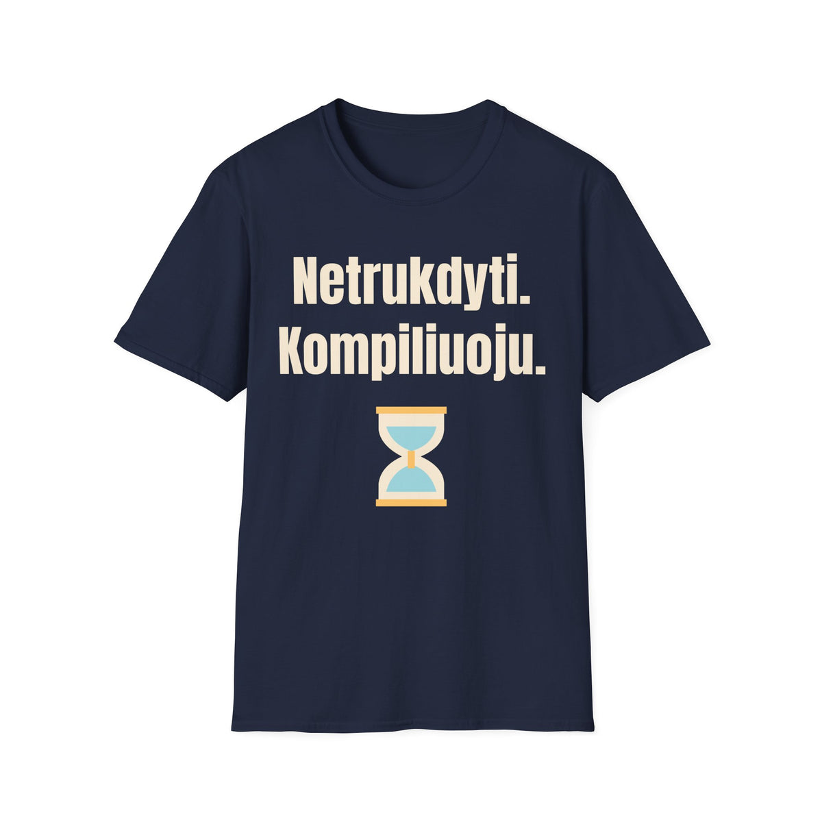 Netrukdyti. Kompiliuoju.
