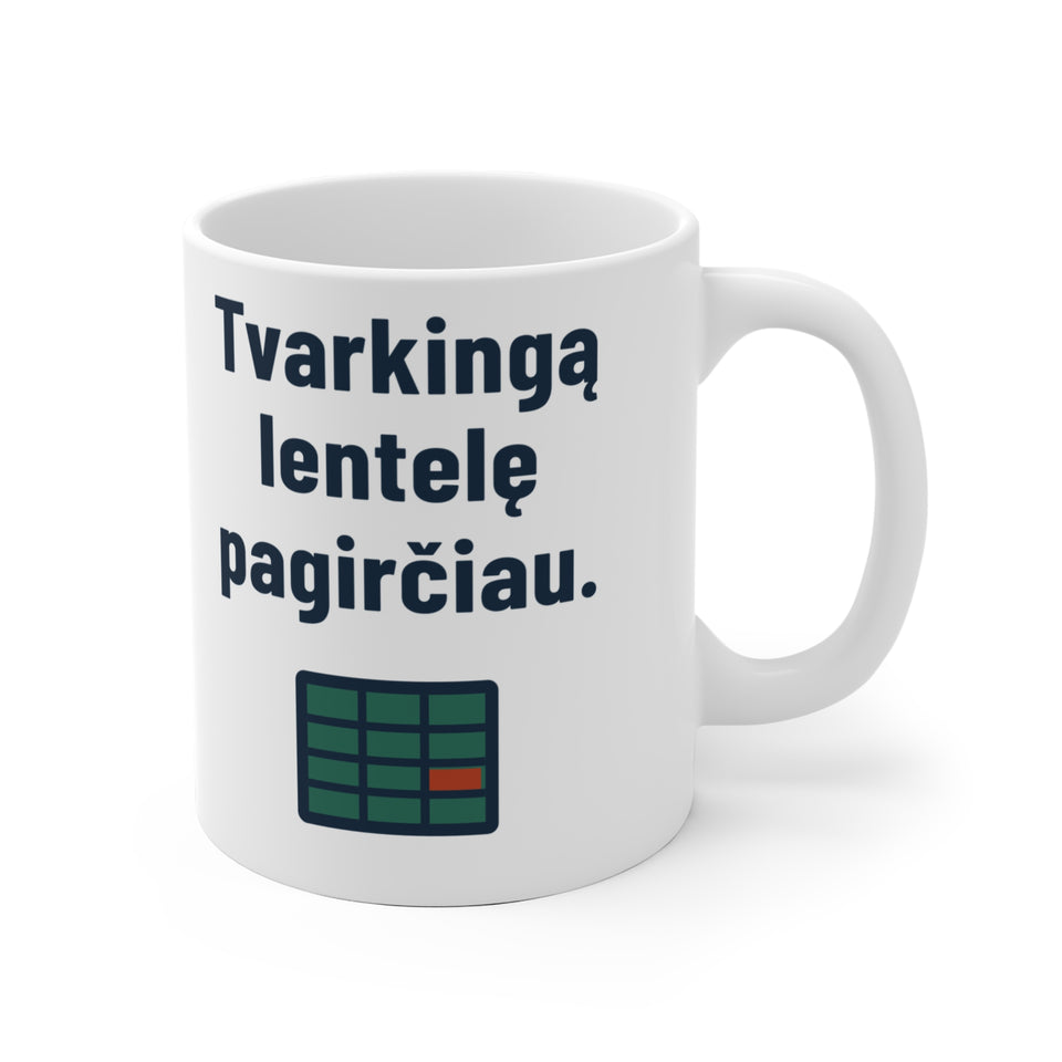 Tvarkingą lentelę pagirčiau.