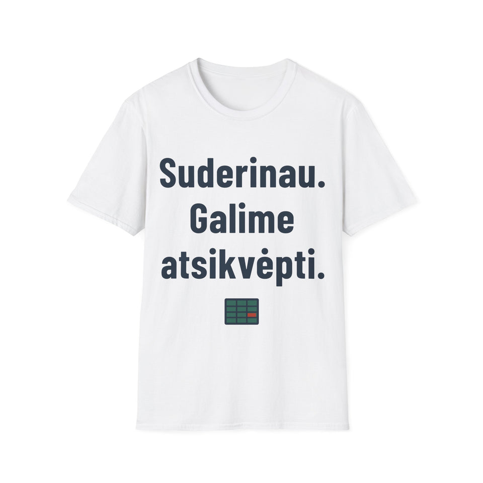 Suderinau. Galime atsikvėpti.