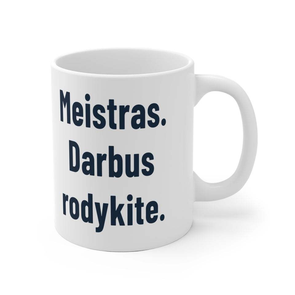 Meistras. Darbus rodykite.