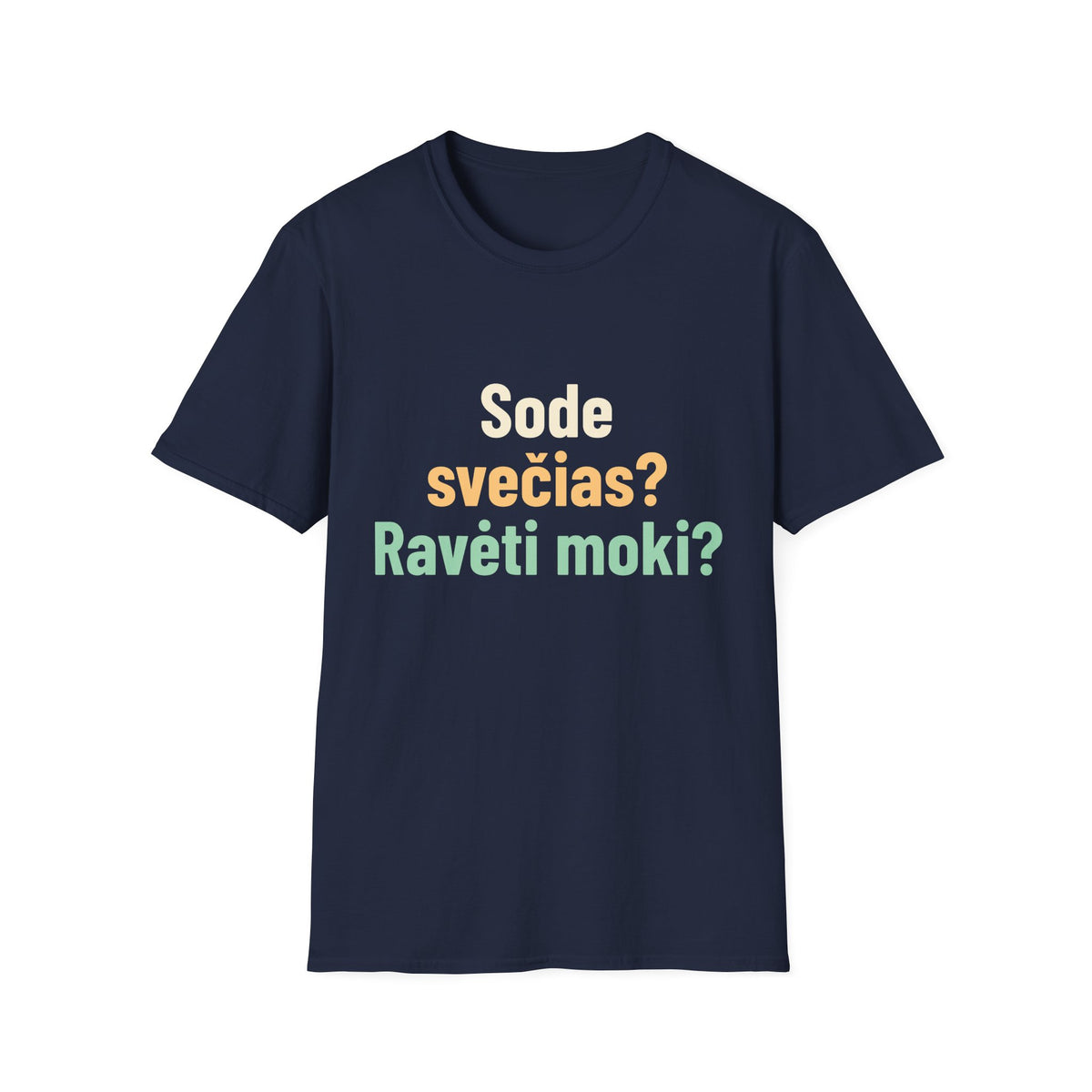 Sode svečias? Ravėti moki?