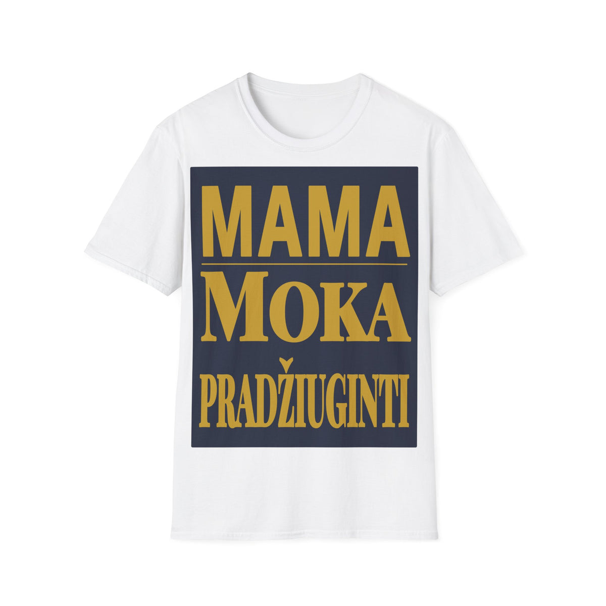 Mama moka pradžiuginti.