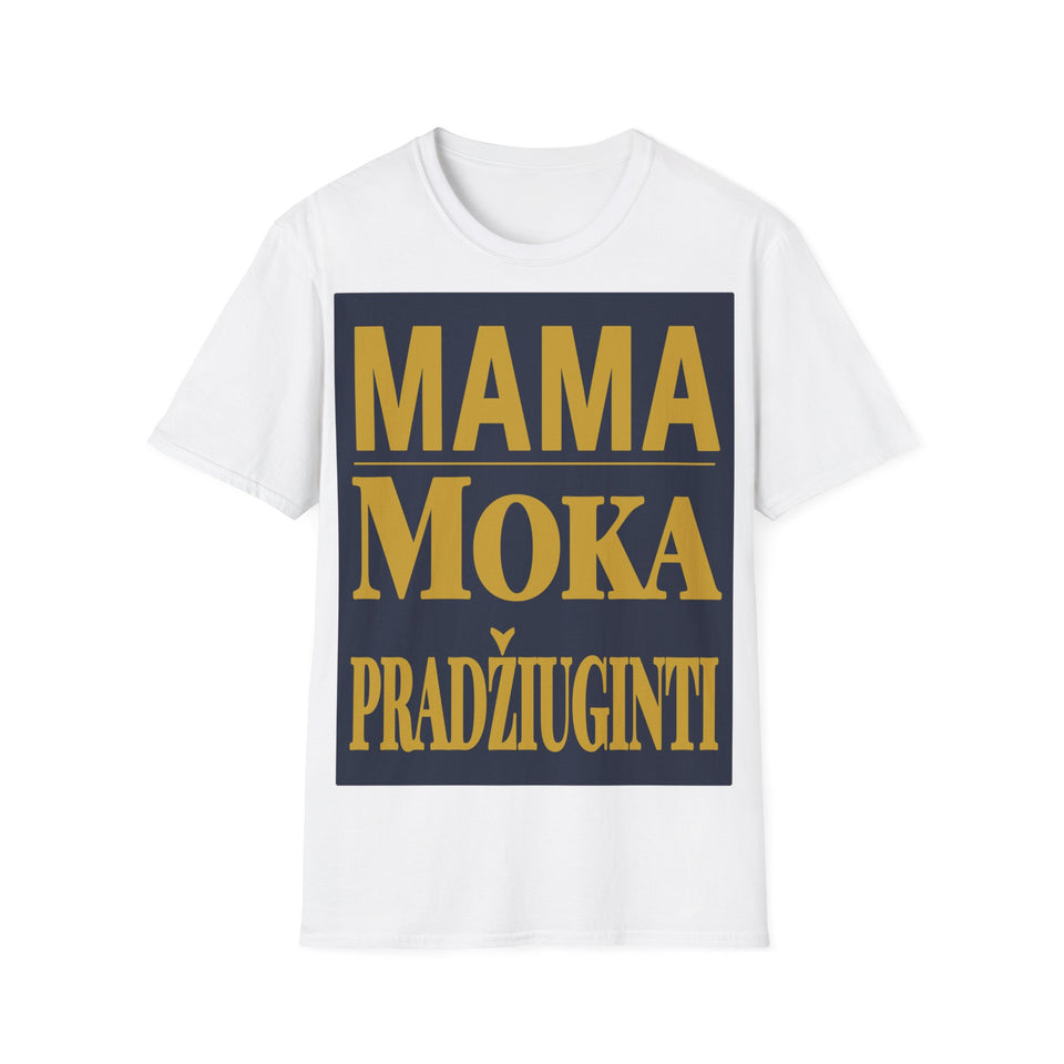 Mama moka pradžiuginti.