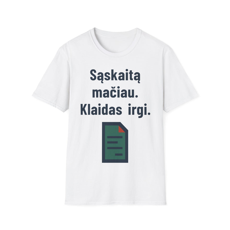Sąskaitą mačiau. Klaidas irgi.