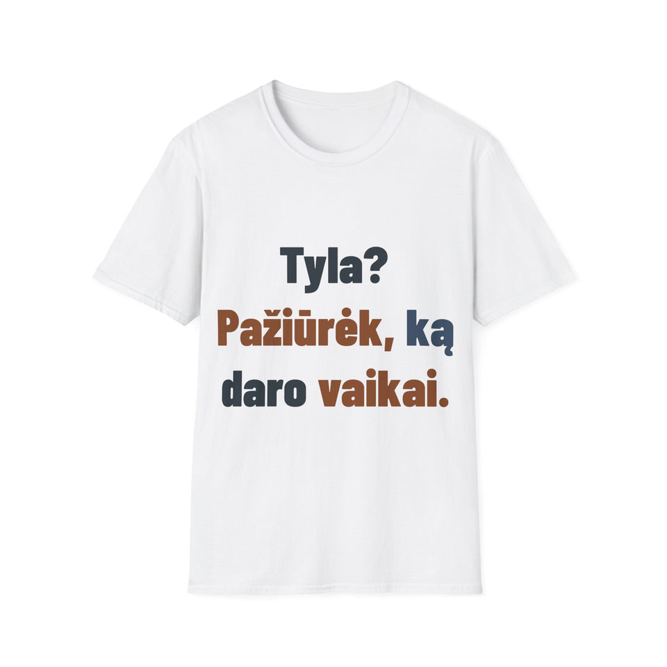 Tyla? Pažiūrėk, ką daro vaikai.