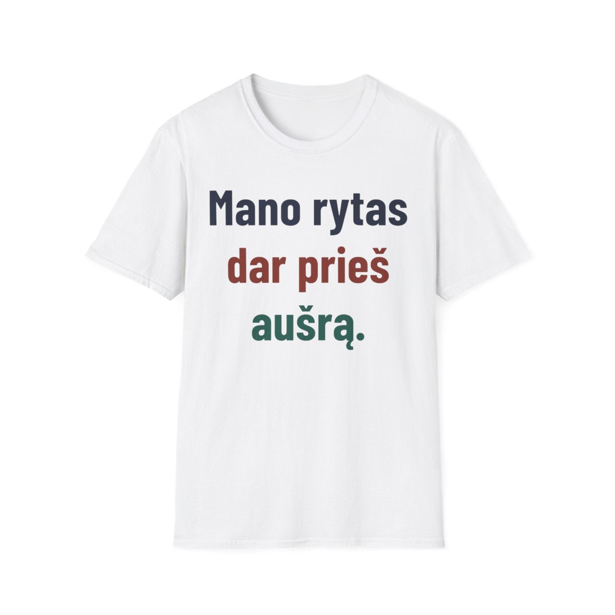 Mano rytas dar prieš aušrą. · Marškinėliai · Balta