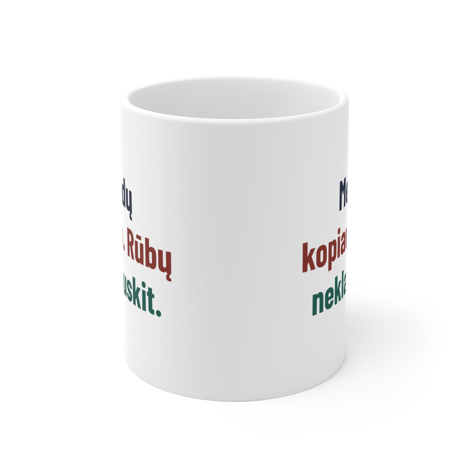 Medų kopiau. Rūbų neklauskit.